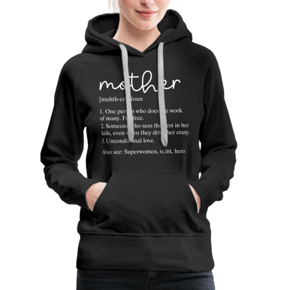 Definition of Mother Premium Hoodie (White Letters) - option1# - Women’s Premium Hoodie | Spreadshirt 444