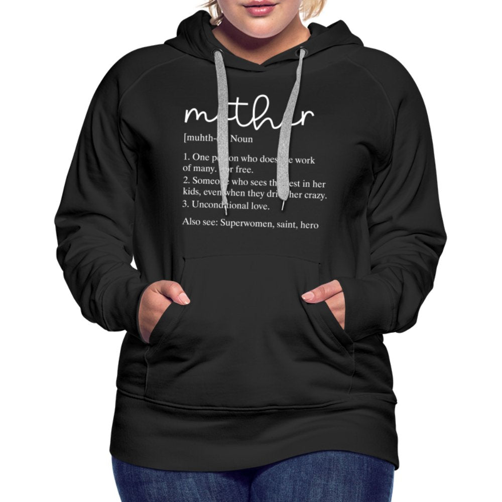 Definition of Mother Premium Hoodie (White Letters) - option1# - Women’s Premium Hoodie | Spreadshirt 444