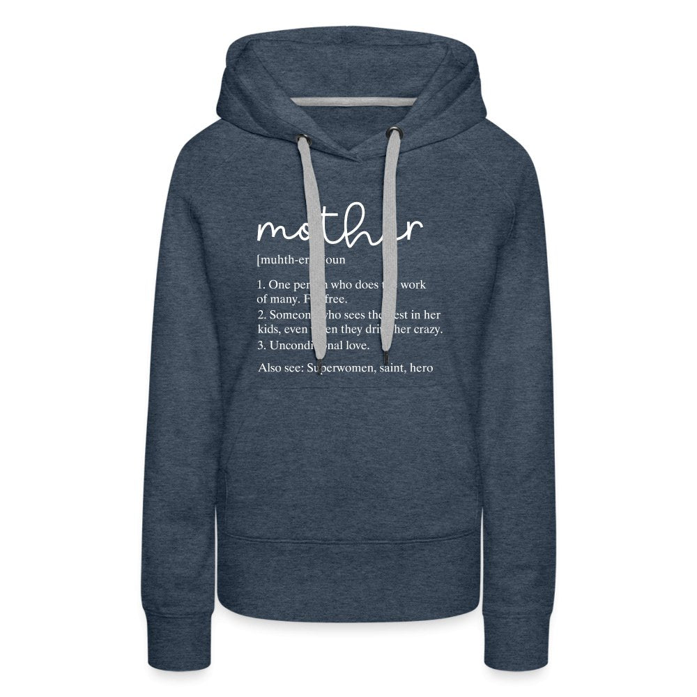 Definition of Mother Premium Hoodie (White Letters) - option1# - Women’s Premium Hoodie | Spreadshirt 444