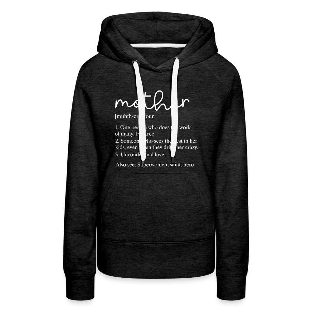 Definition of Mother Premium Hoodie (White Letters) - option1# - Women’s Premium Hoodie | Spreadshirt 444