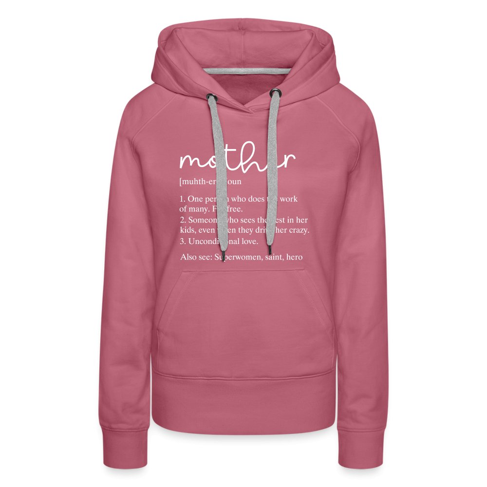 Definition of Mother Premium Hoodie (White Letters) - option1# - Women’s Premium Hoodie | Spreadshirt 444