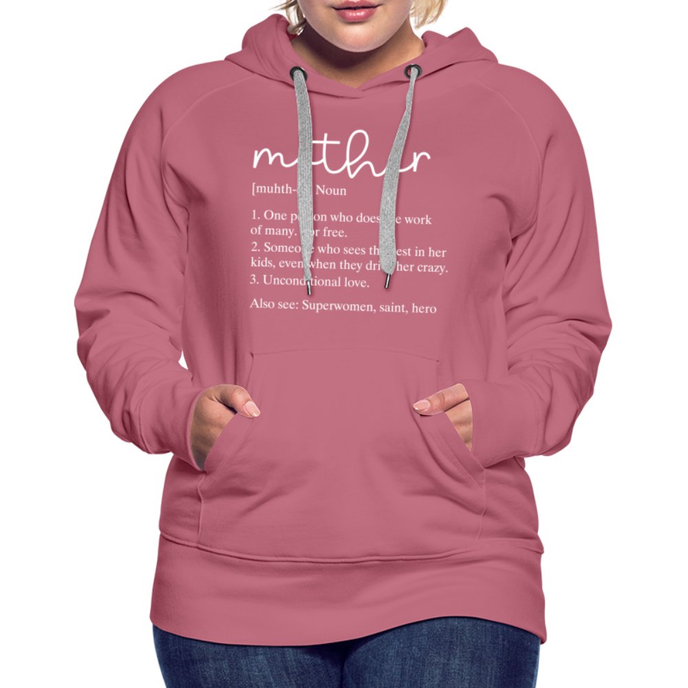 Definition of Mother Premium Hoodie (White Letters) - option1# - Women’s Premium Hoodie | Spreadshirt 444