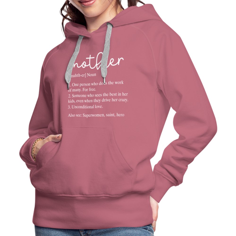 Definition of Mother Premium Hoodie (White Letters) - option1# - Women’s Premium Hoodie | Spreadshirt 444