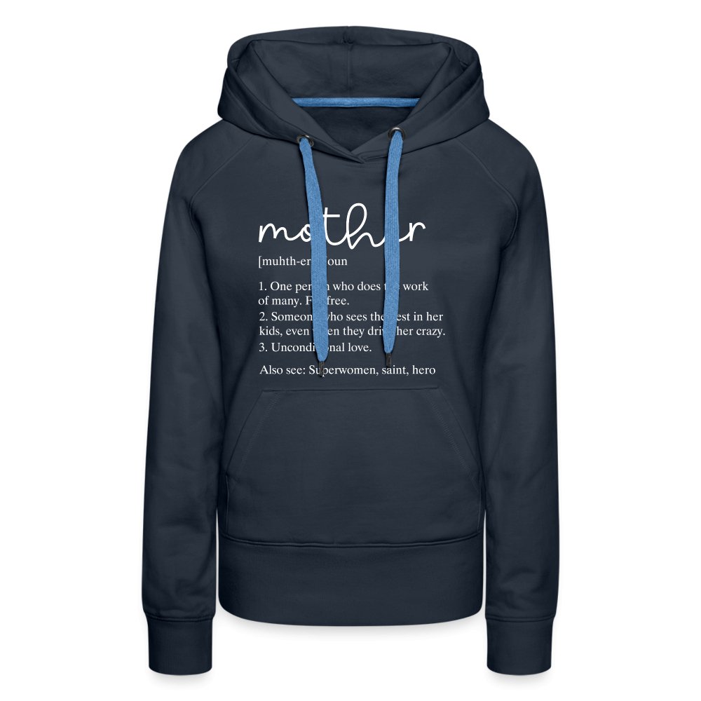 Definition of Mother Premium Hoodie (White Letters) - option1# - Women’s Premium Hoodie | Spreadshirt 444