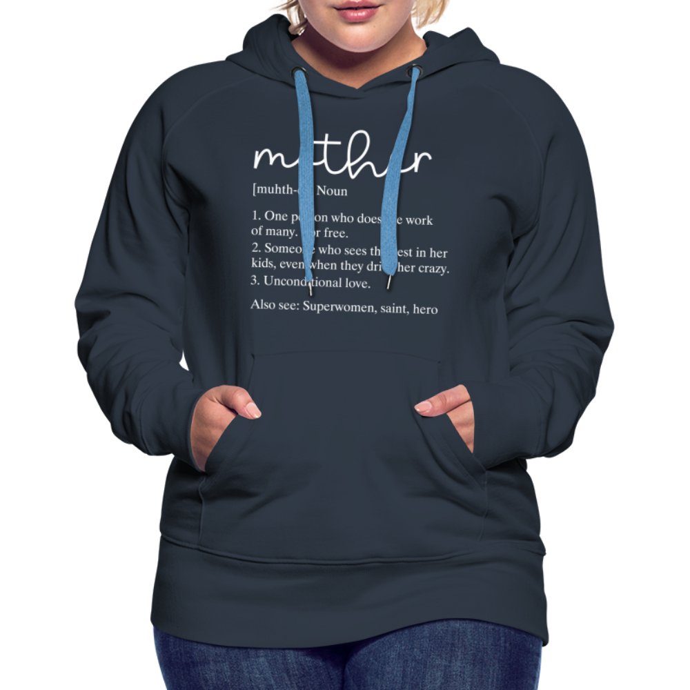 Definition of Mother Premium Hoodie (White Letters) - option1# - Women’s Premium Hoodie | Spreadshirt 444