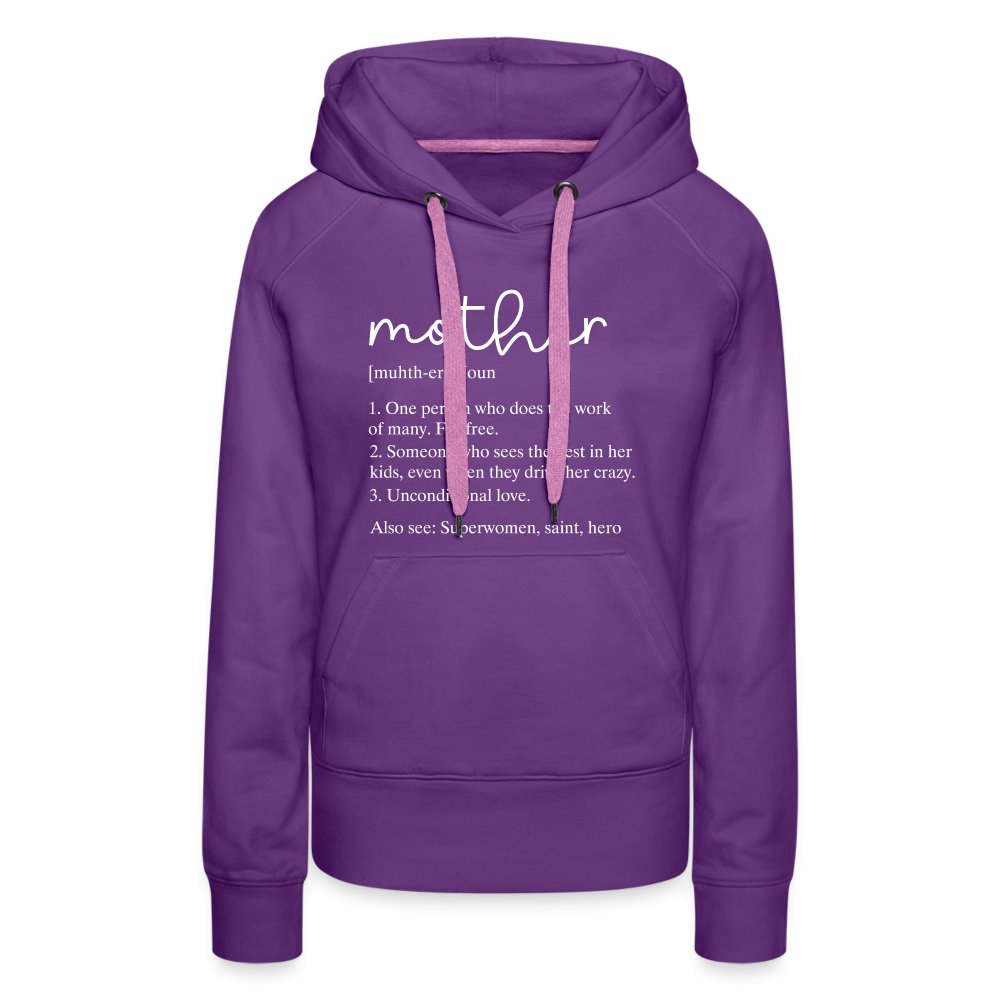 Definition of Mother Premium Hoodie (White Letters) - option1# - Women’s Premium Hoodie | Spreadshirt 444