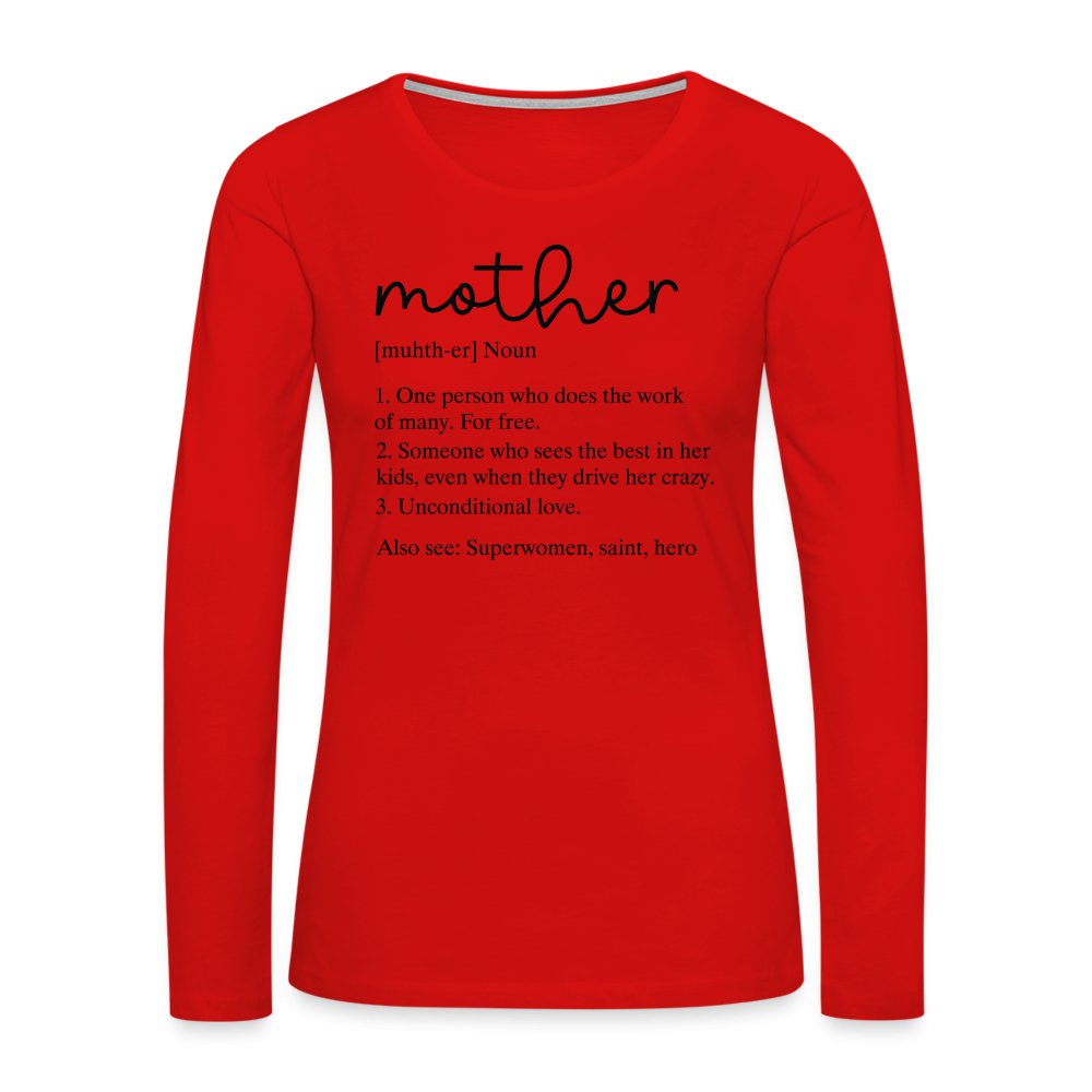 Definition of Mother Premium Long Sleeve T-Shirt (Black Letters) - red