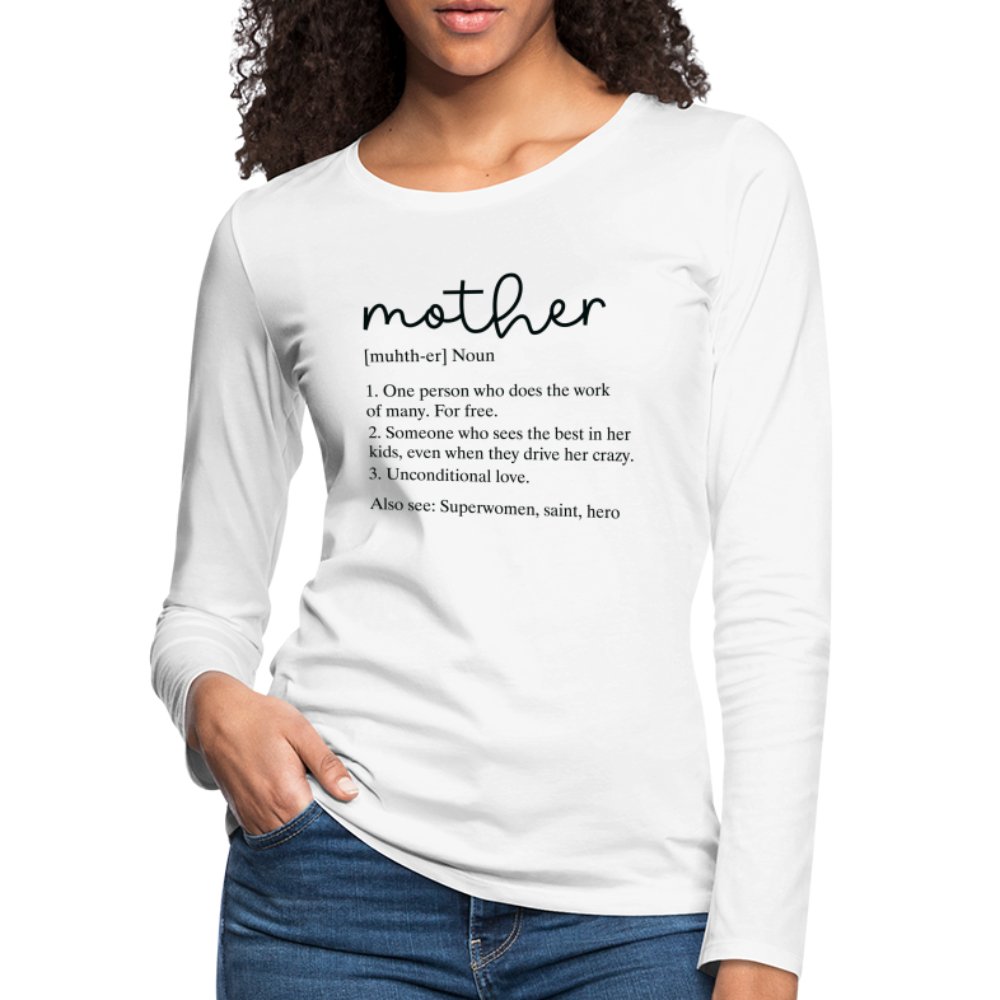 Definition of Mother Premium Long Sleeve T-Shirt (Black Letters) - option1# - Women's Premium Long Sleeve T-Shirt | Spreadshirt 876