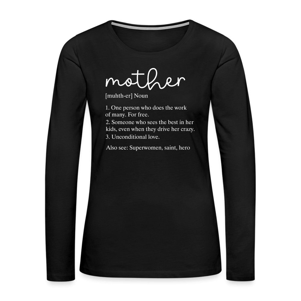 Definition of Mother Premium Long Sleeve T-Shirt (White Letters) - option1# - Women's Premium Long Sleeve T-Shirt | Spreadshirt 876