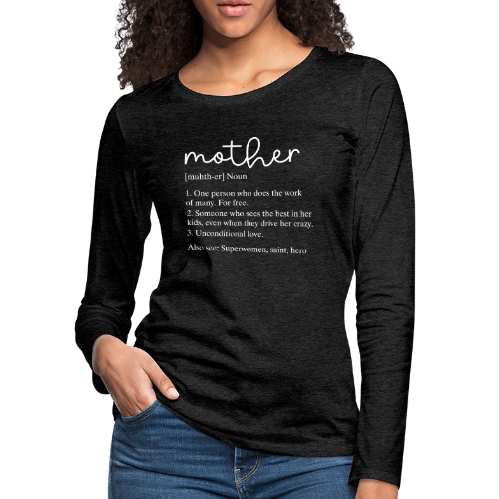 Definition of Mother Premium Long Sleeve T-Shirt (White Letters) - option1# - Women's Premium Long Sleeve T-Shirt | Spreadshirt 876