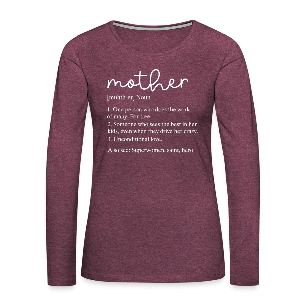 Definition of Mother Premium Long Sleeve T-Shirt (White Letters) - option1# - Women's Premium Long Sleeve T-Shirt | Spreadshirt 876