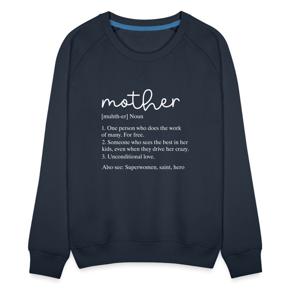 Definition of Mother Premium Sweatshirt (White Letters) - navy