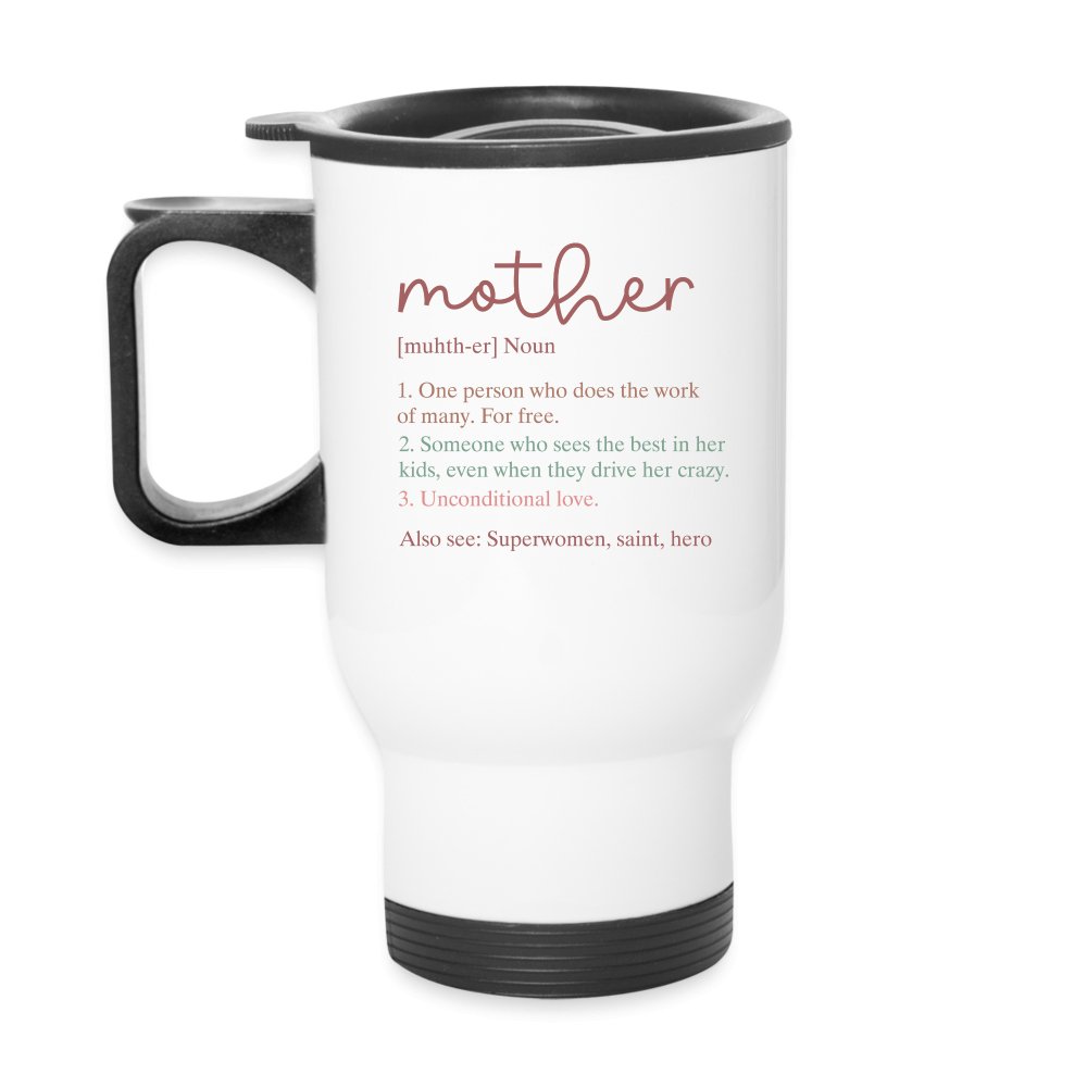 Definition of Mother Travel Mug - One Size