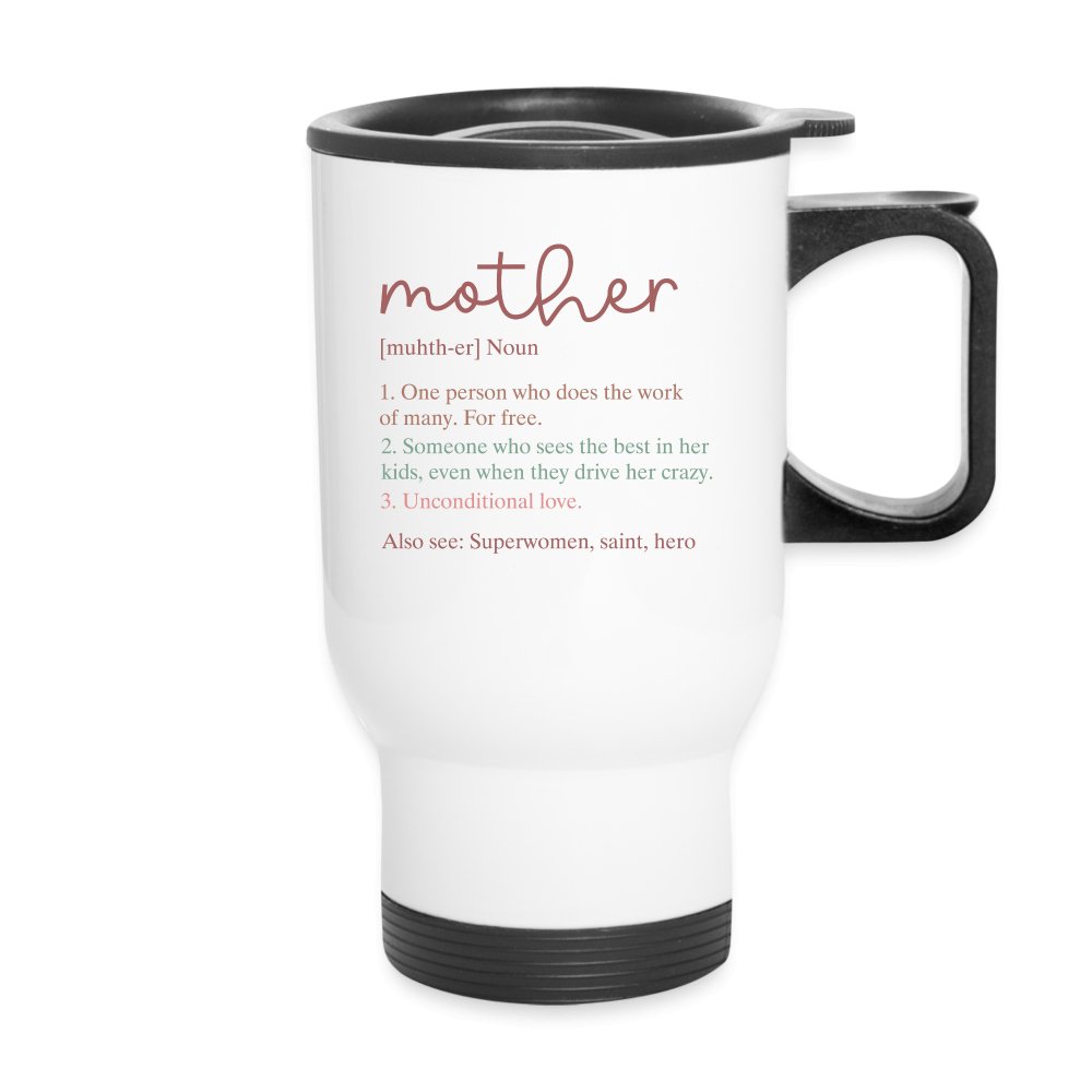 Definition of Mother Travel Mug - One Size