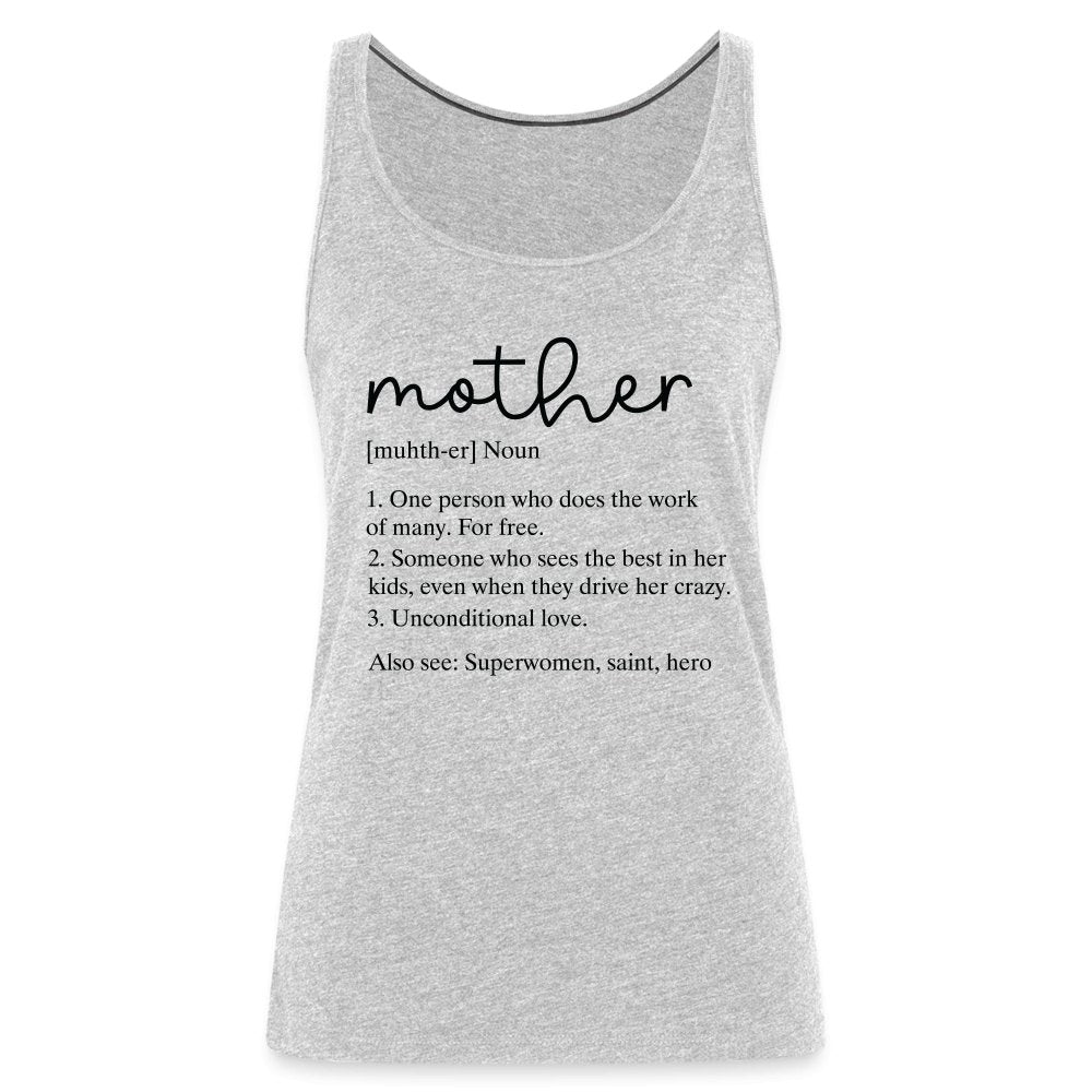 Definition of Mother Women’s Premium Tank Top (Black Letters) - heather gray