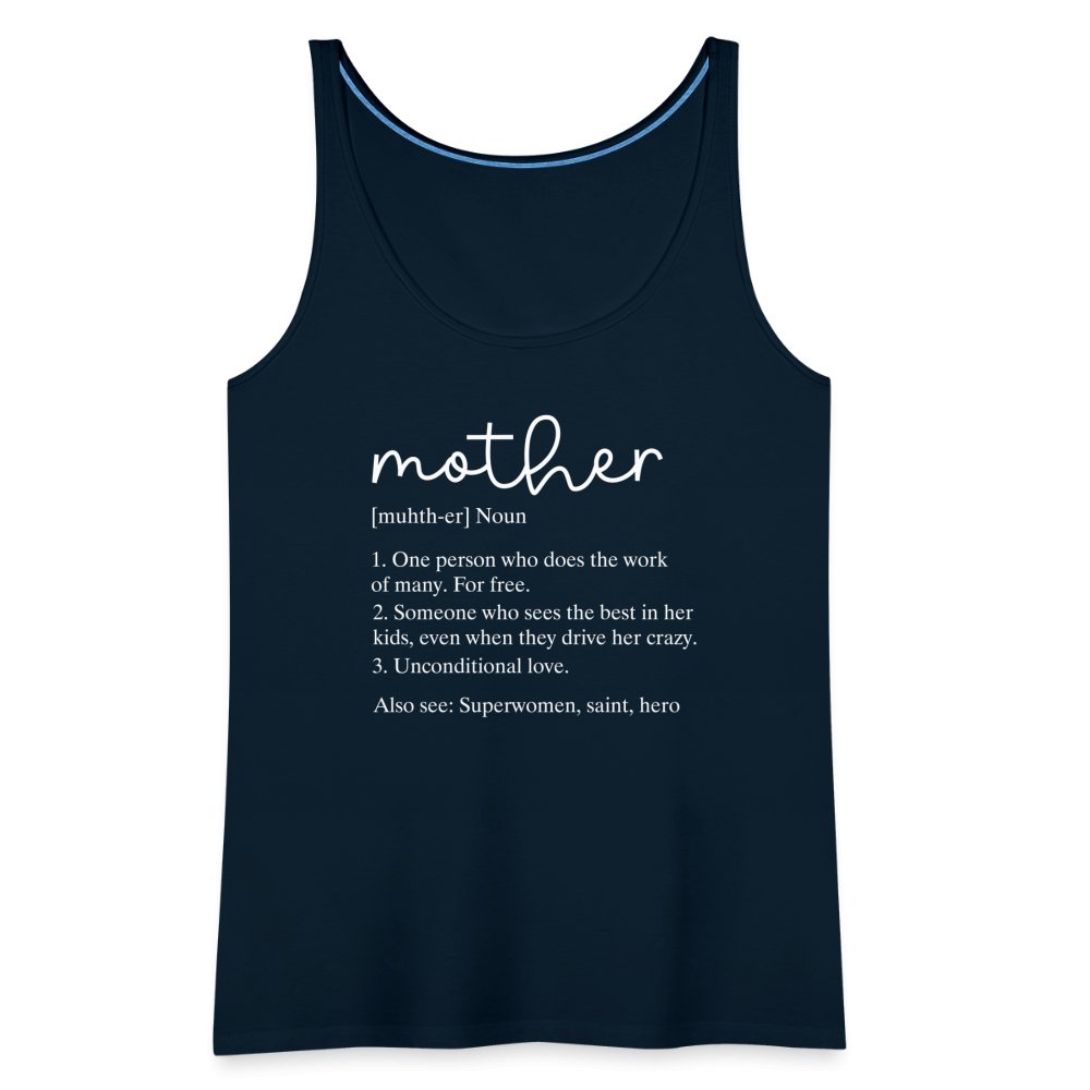 Definition of Mother Women’s Premium Tank Top (White Letters) - option1# - Women’s Premium Tank Top | Spreadshirt 917