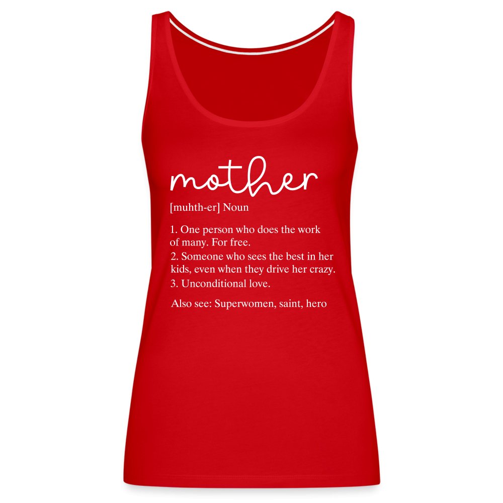 Definition of Mother Women’s Premium Tank Top (White Letters) - option1# - Women’s Premium Tank Top | Spreadshirt 917