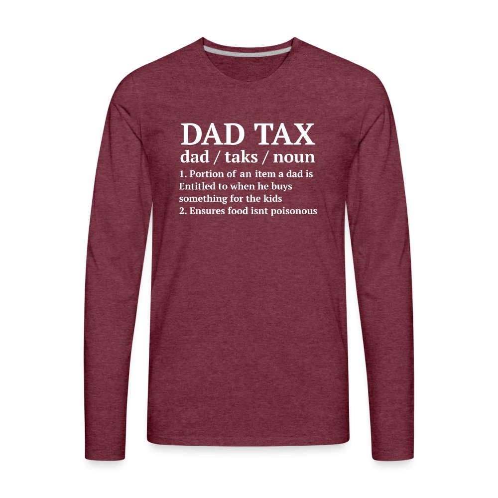 Definition of the Dad Tax Long Sleeve T-Shirt - heather burgundy