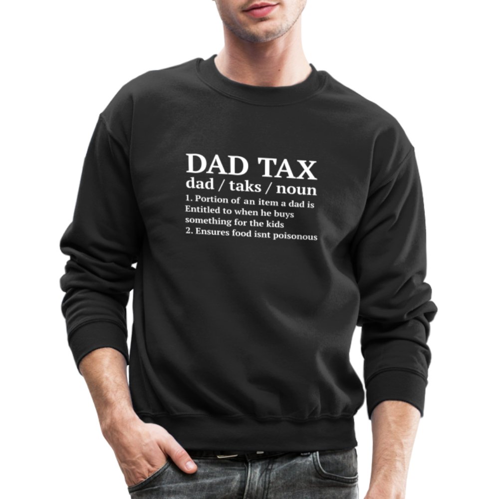 Definition of the Dad Tax Sweatshirt - black