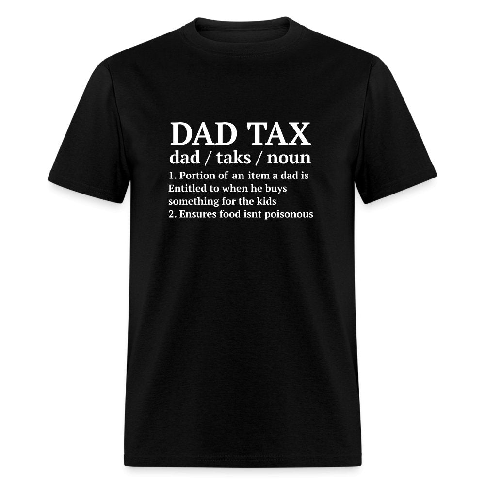 Definition of the Dad Tax T-Shirt - black