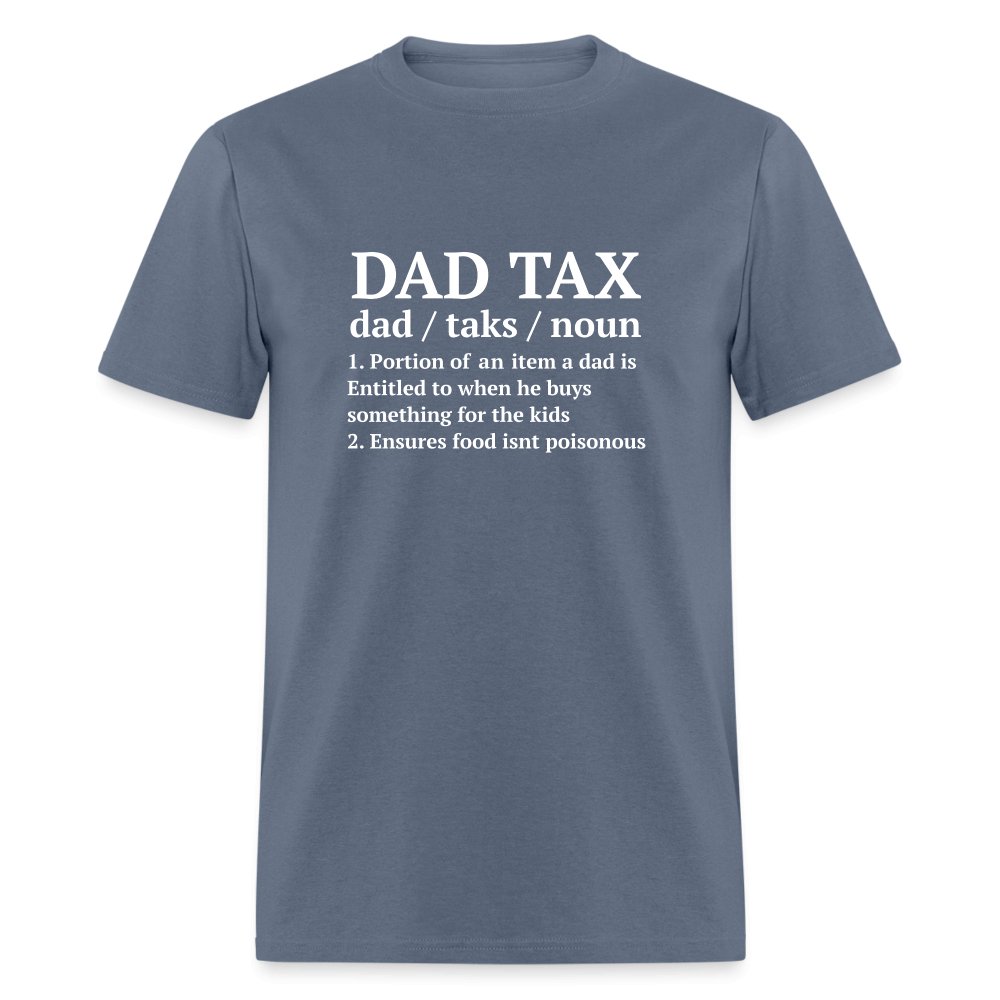 Definition of the Dad Tax T-Shirt - denim