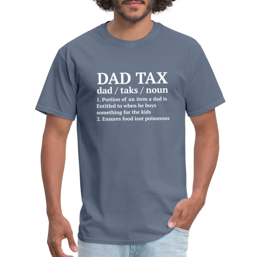 Definition of the Dad Tax T-Shirt - denim