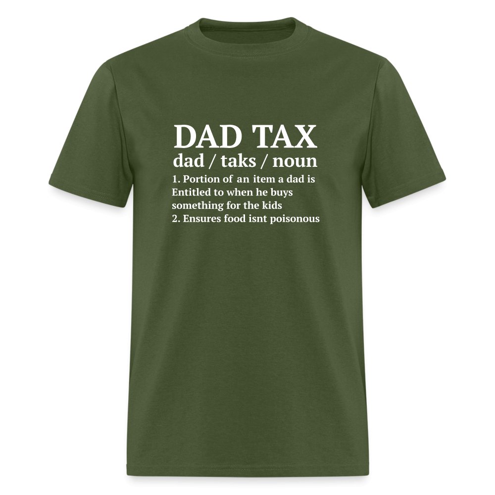 Definition of the Dad Tax T-Shirt - military green