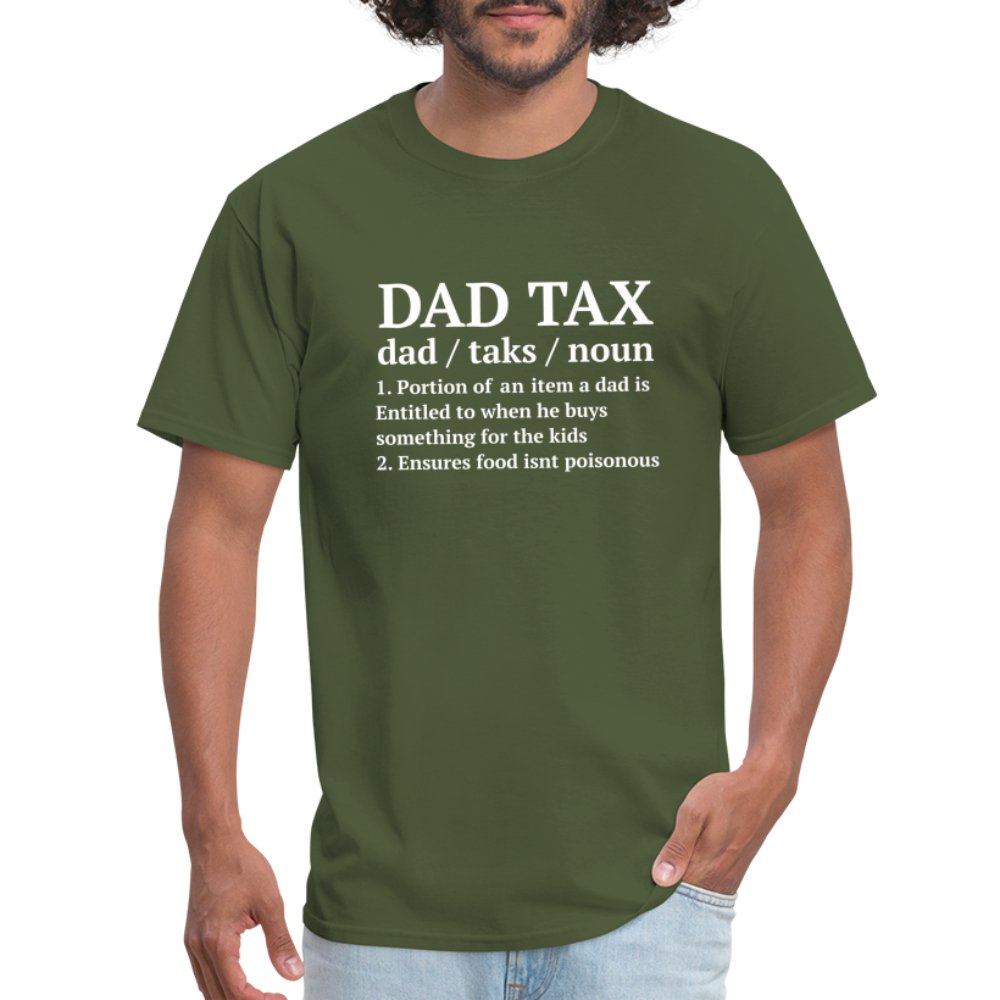 Definition of the Dad Tax T-Shirt - military green