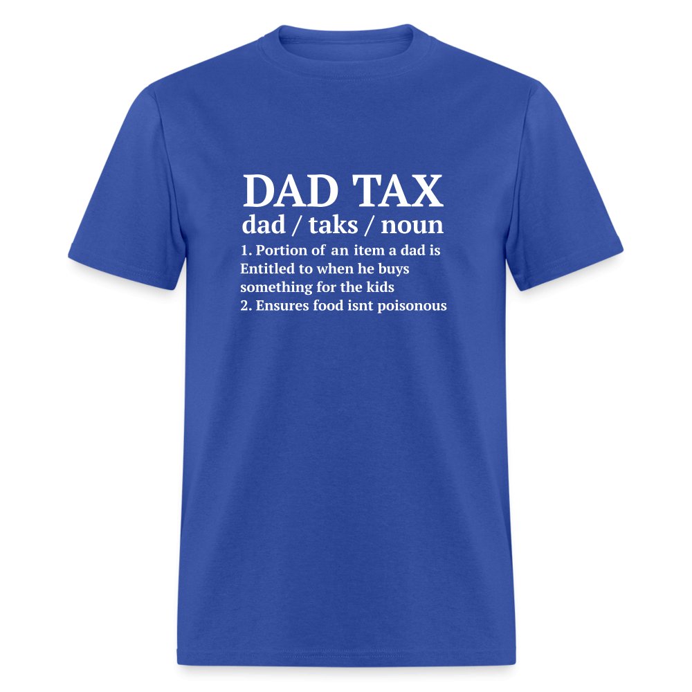 Definition of the Dad Tax T-Shirt - royal blue