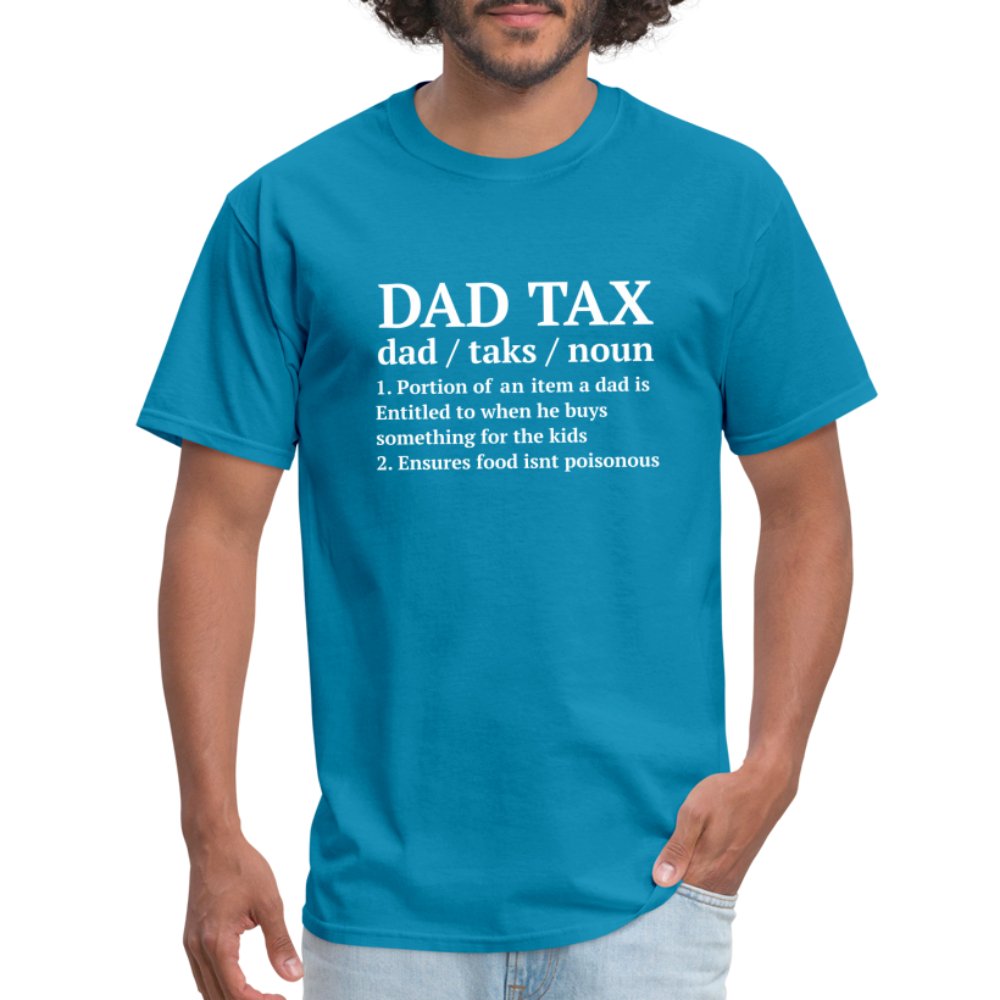 Definition of the Dad Tax T-Shirt - turquoise