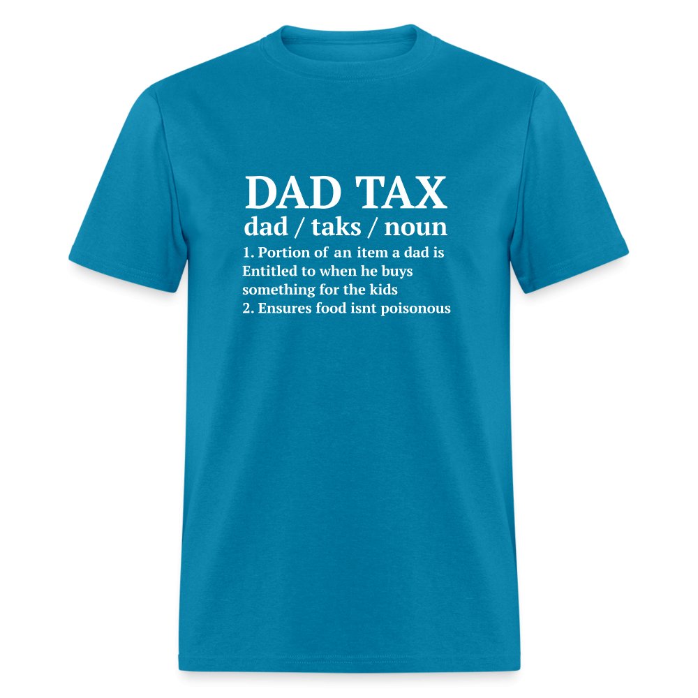 Definition of the Dad Tax T-Shirt - turquoise