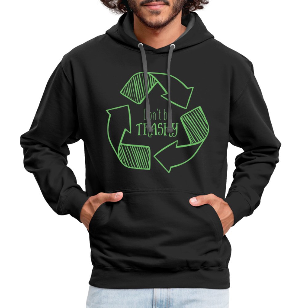 Don't Be Trashy Hoodie (Recycle) - option1# - Unisex Contrast Hoodie | Fruit of the Loom SF76R