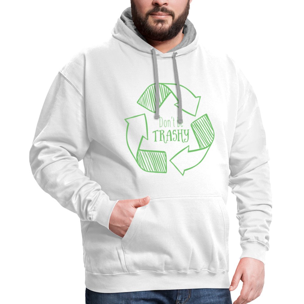 Don't Be Trashy Hoodie (Recycle) - white/gray