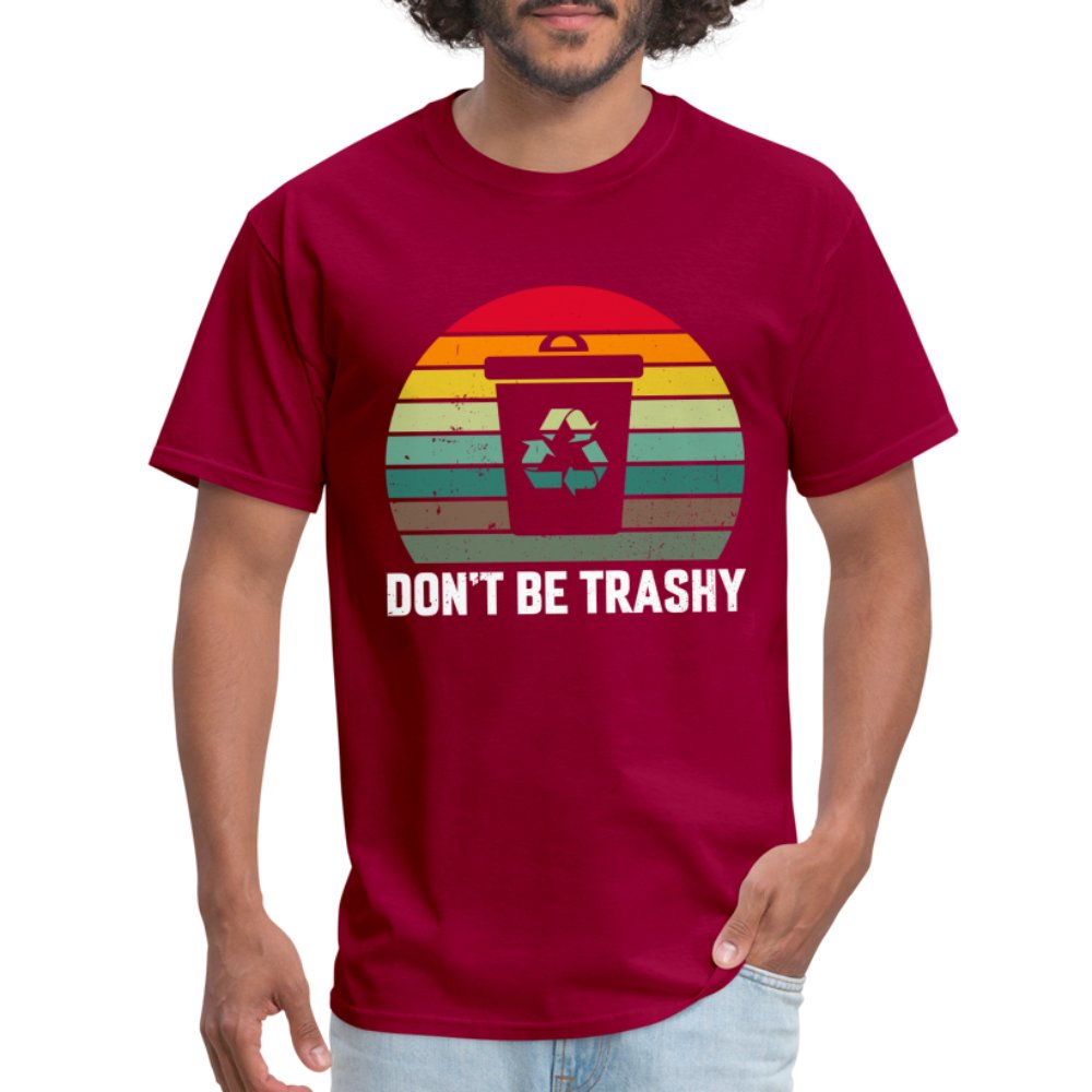 Don't Be Trashy T-Shirt (Recycle) - option1# - Unisex Classic T-Shirt | Fruit of the Loom 3930