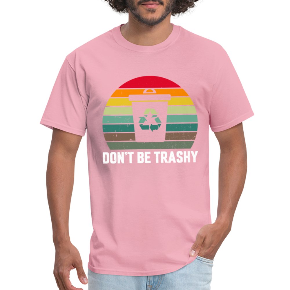 Don't Be Trashy T-Shirt (Recycle) - option1# - Unisex Classic T-Shirt | Fruit of the Loom 3930