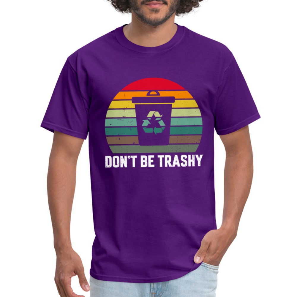 Don't Be Trashy T-Shirt (Recycle) - option1# - Unisex Classic T-Shirt | Fruit of the Loom 3930