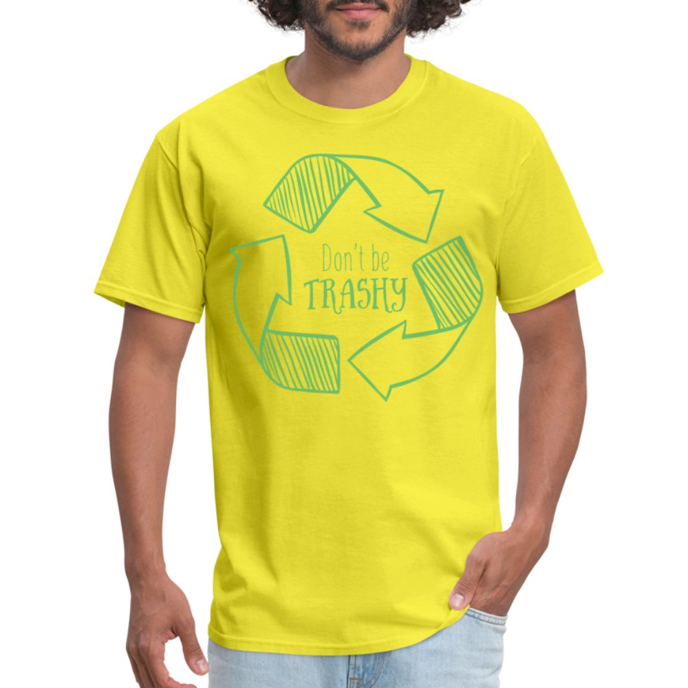 Don't Be Trashy T-Shirt (Recycle) - yellow