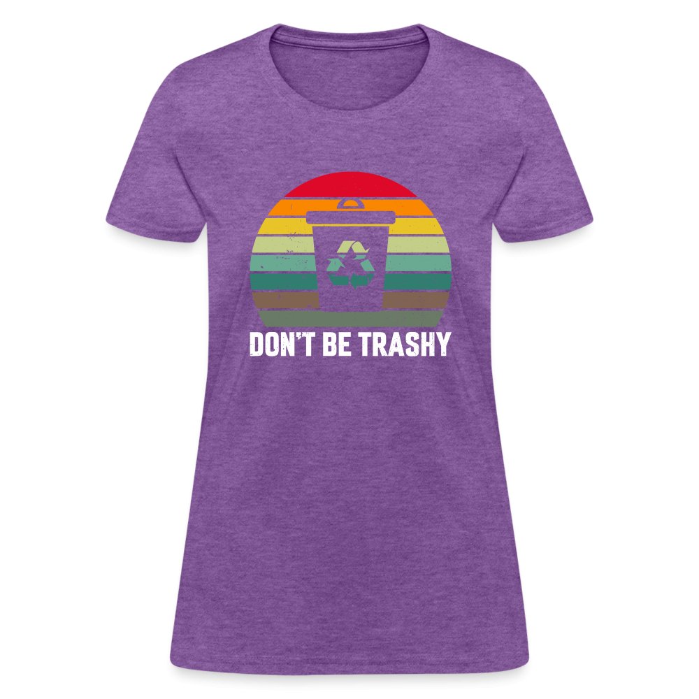 Don't Be Trashy Women's T-Shirt (Recycle) - option1# - Women's T-Shirt | Fruit of the Loom L3930R