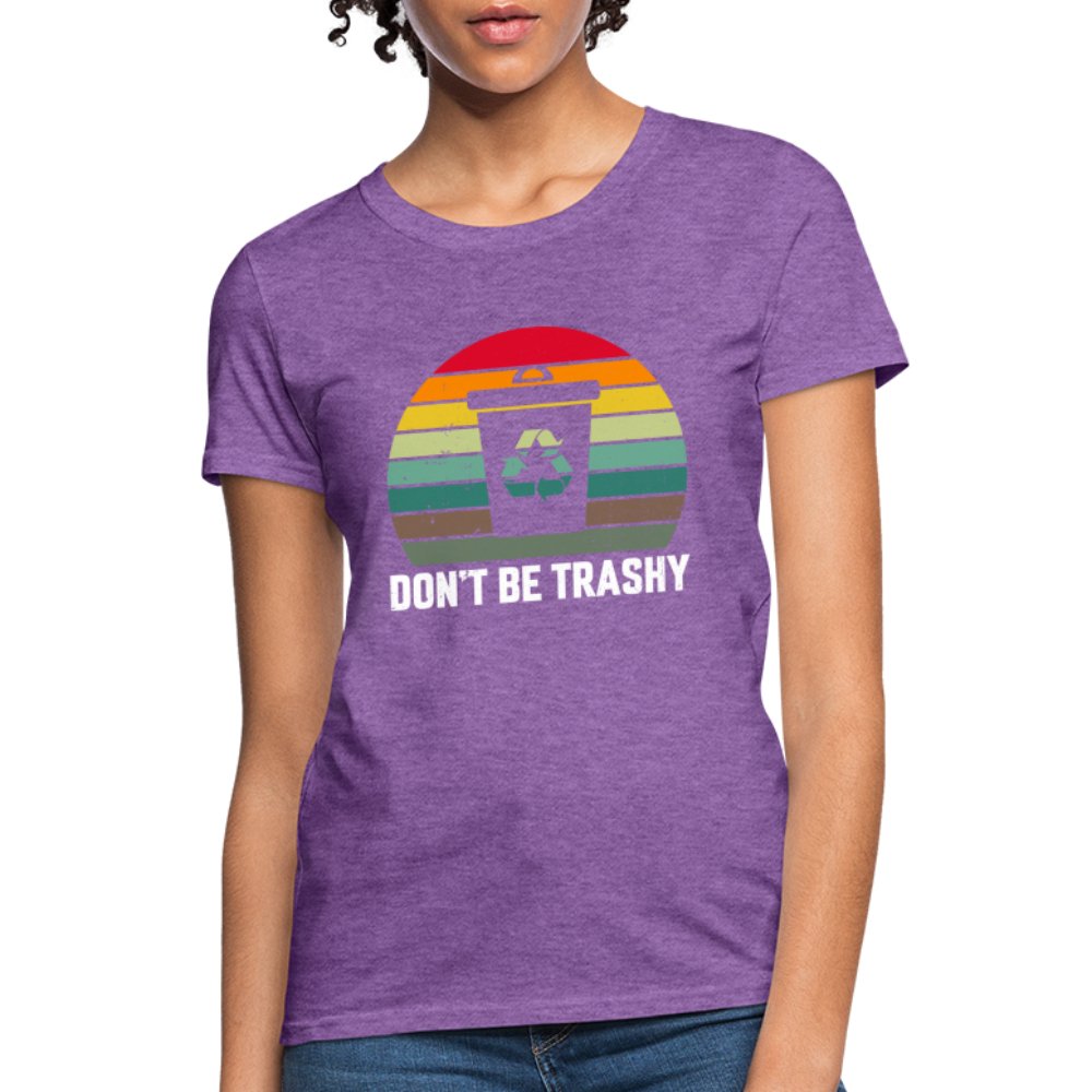 Don't Be Trashy Women's T-Shirt (Recycle) - option1# - Women's T-Shirt | Fruit of the Loom L3930R