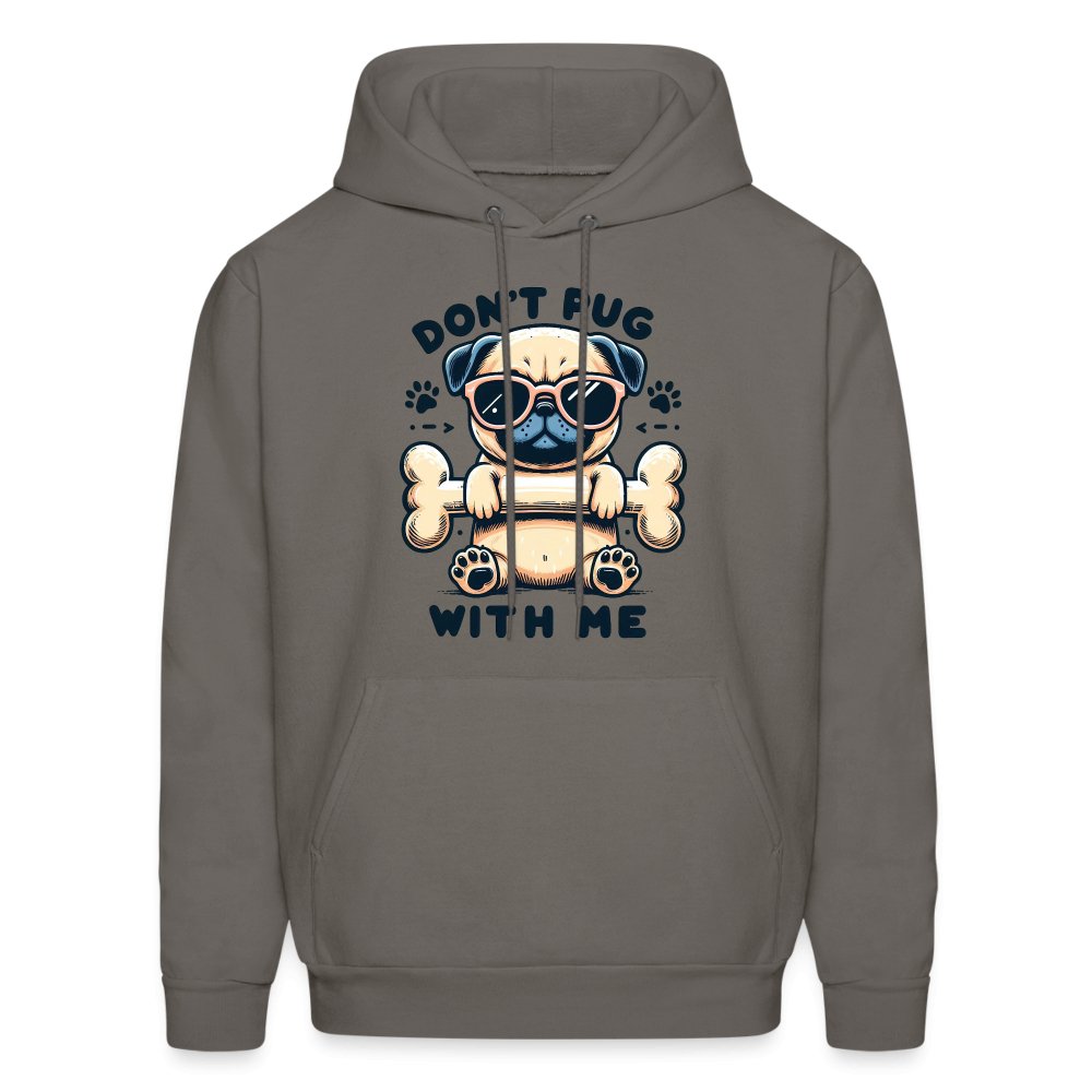 Don't Pug With Me Hoodie (Attitude Pug) - option1# - Men's Hoodie | Hanes P170