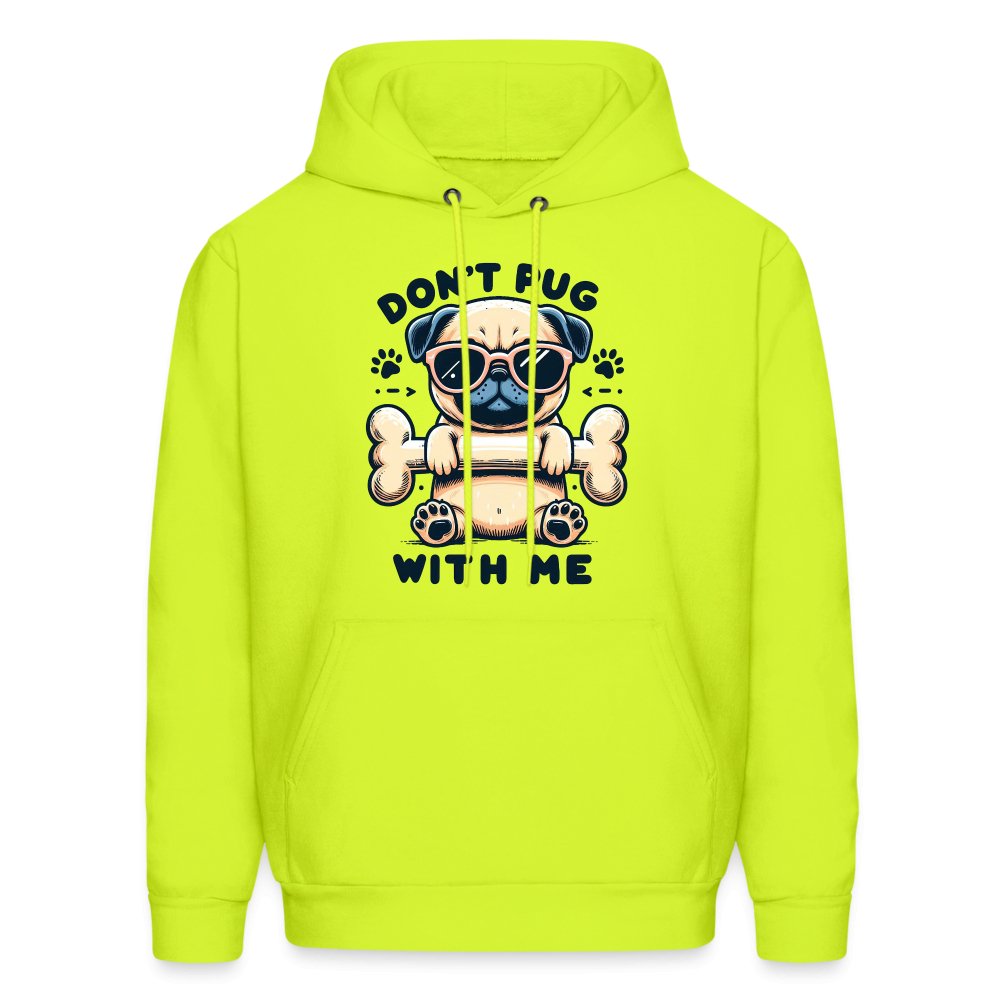 Don't Pug With Me Hoodie (Attitude Pug) - option1# - Men's Hoodie | Hanes P170