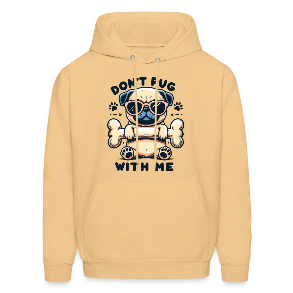 Don't Pug With Me Hoodie (Attitude Pug) - option1# - Men's Hoodie | Hanes P170