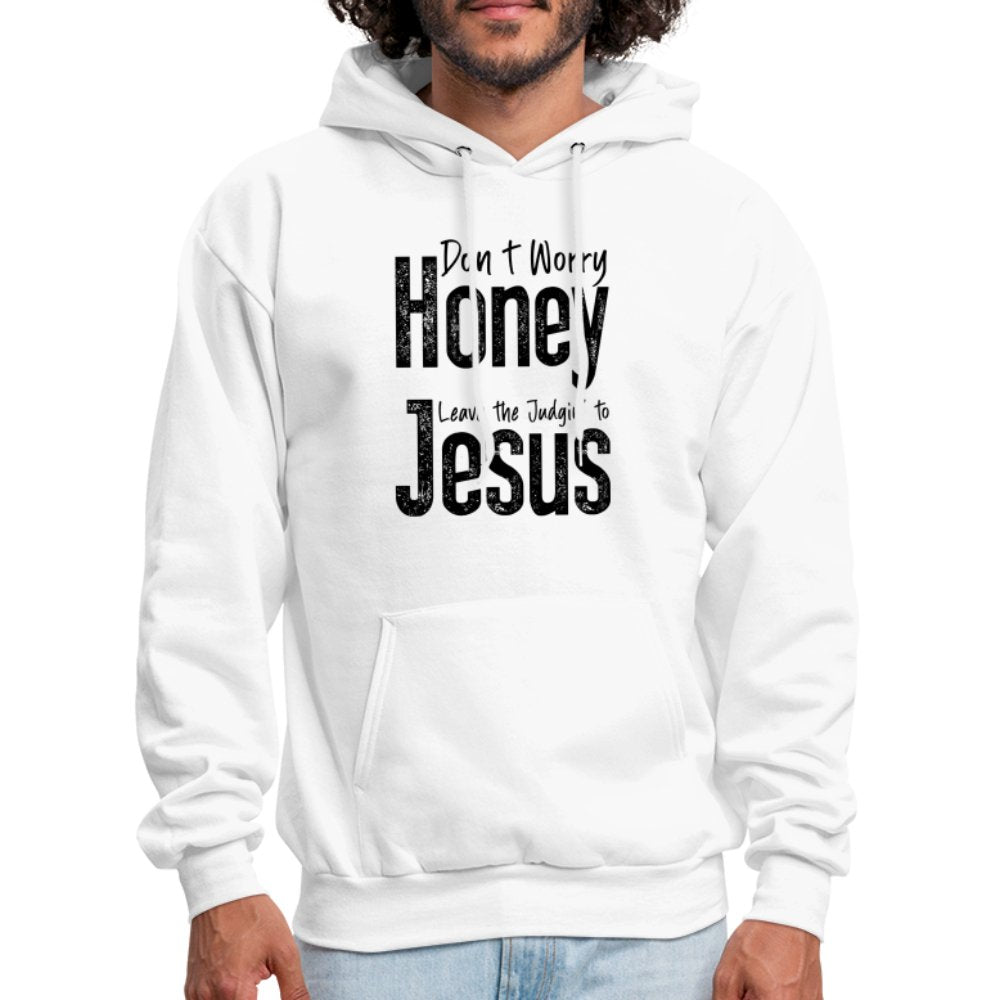 Don't Worry Honey Leave the Judgin' to Jesus Hoodie - kelly green