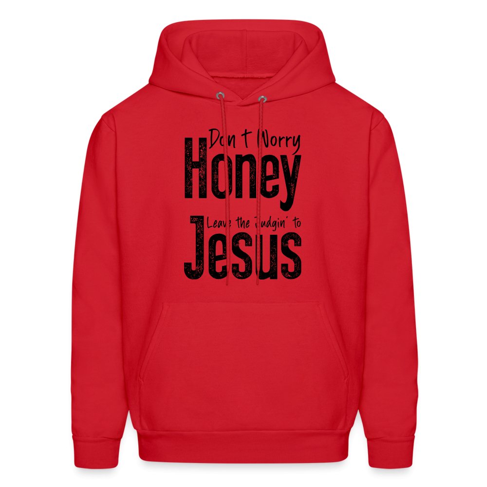 Don't Worry Honey Leave the Judgin' to Jesus Hoodie - red