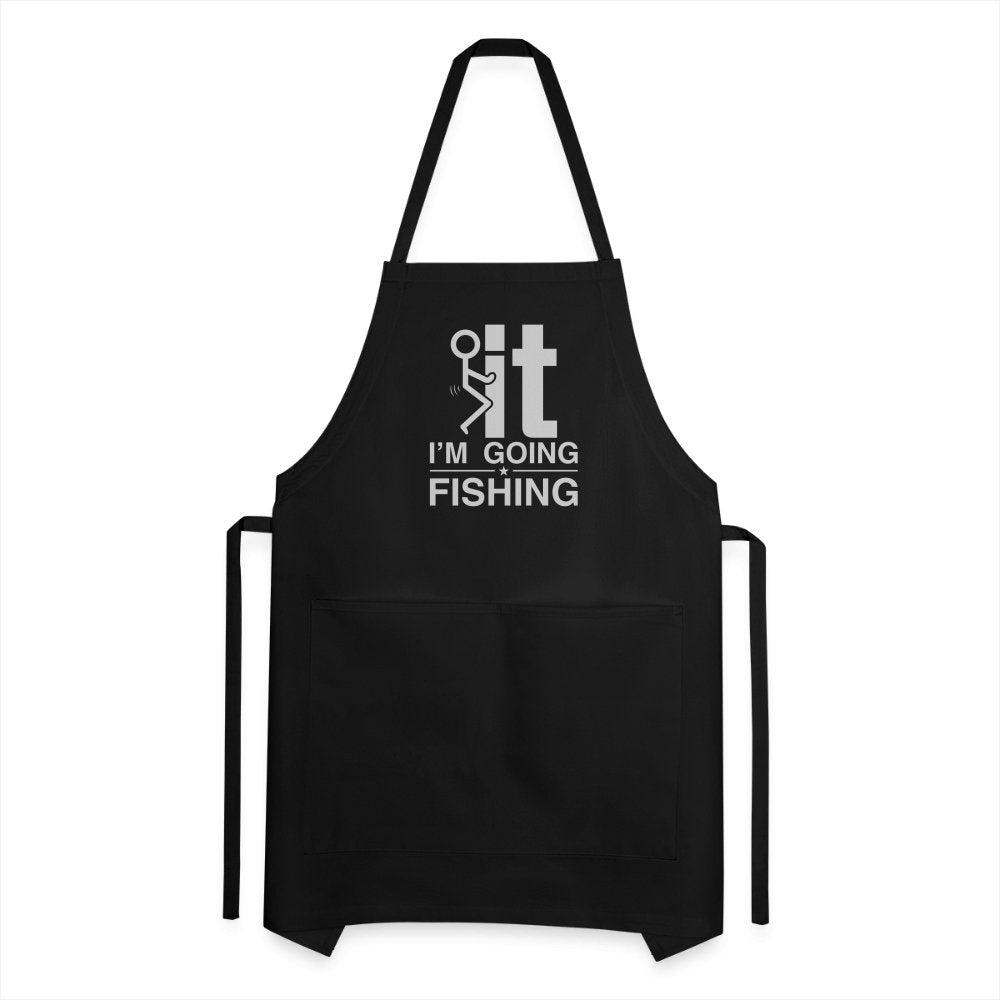 F It I'm Going Fishing Adjustable Apron - black