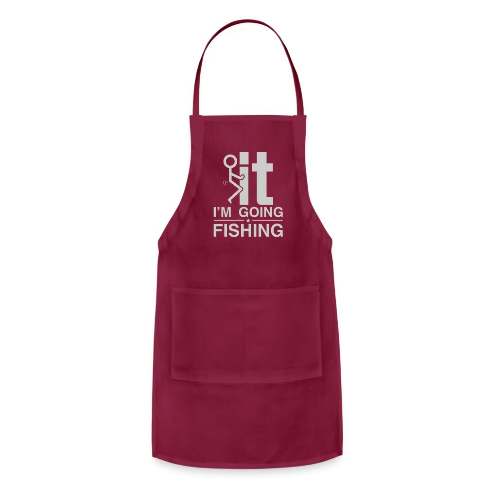 F It I'm Going Fishing Adjustable Apron - burgundy