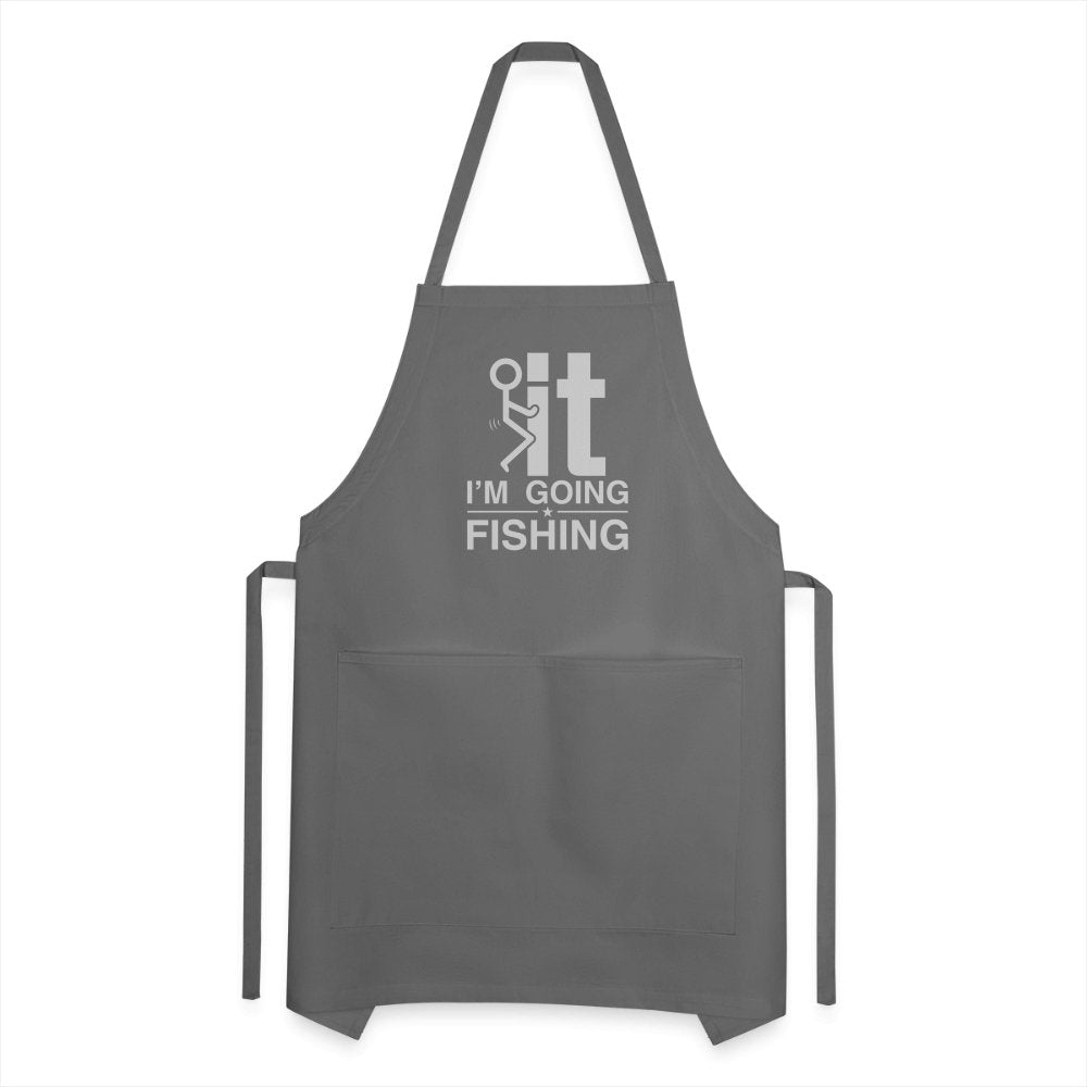 F It I'm Going Fishing Adjustable Apron - charcoal