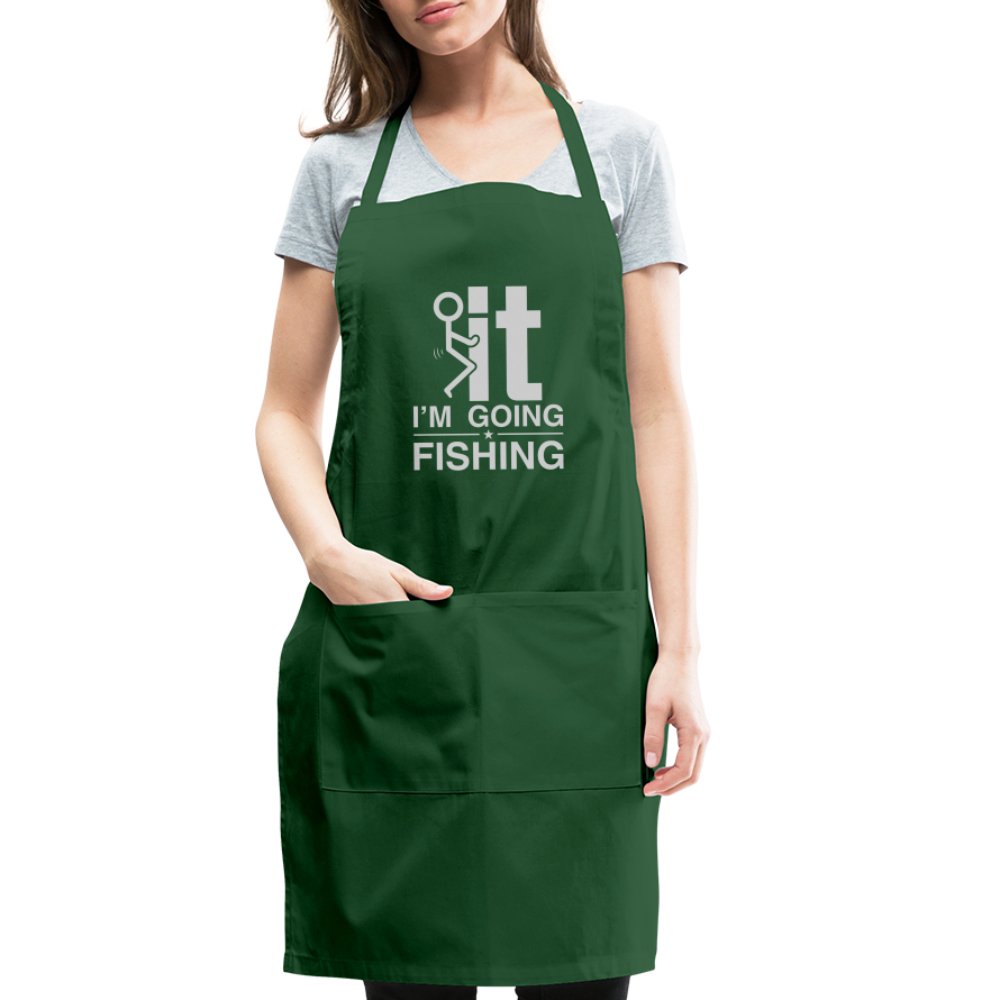 F It I'm Going Fishing Adjustable Apron - forest green