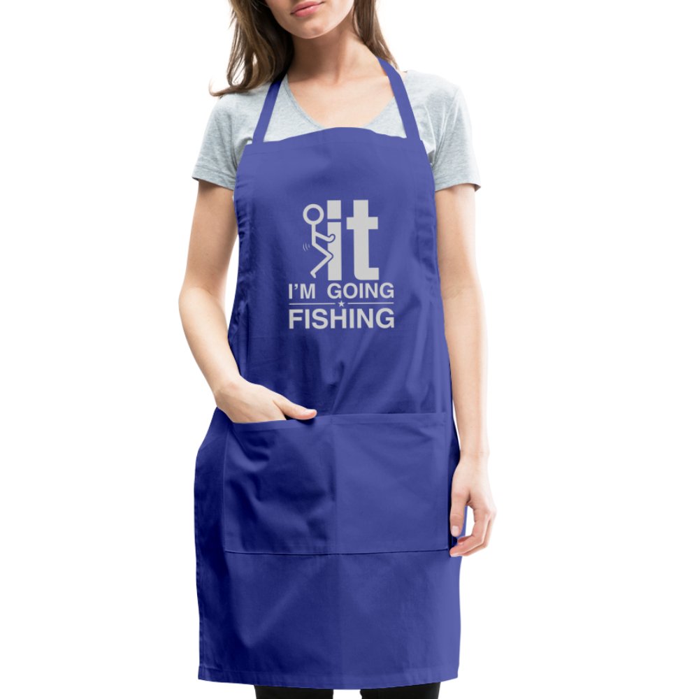 F It I'm Going Fishing Adjustable Apron - royal blue