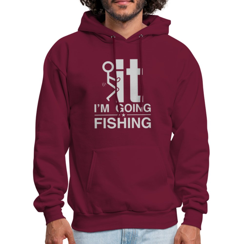 F It I'm Going Fishing Hoodie - burgundy